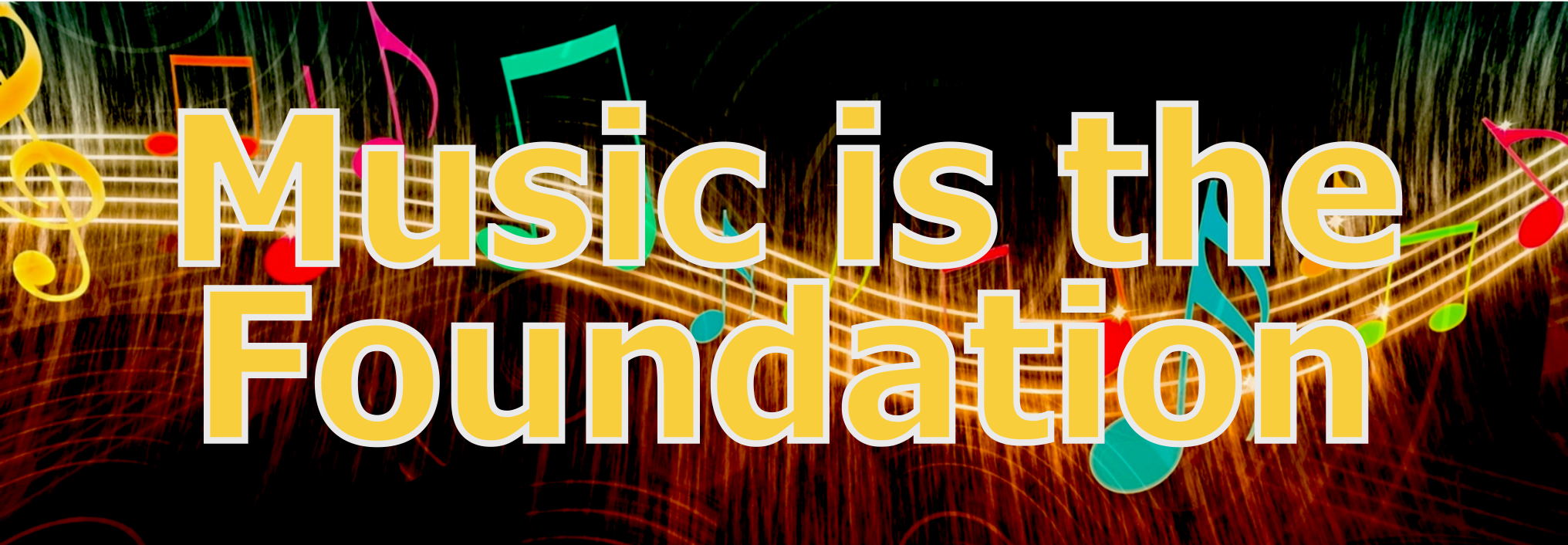 Music is the Foundation
